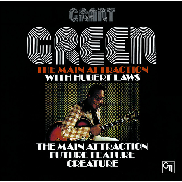 کاور آهنگ The Main Attraction از Grant Green