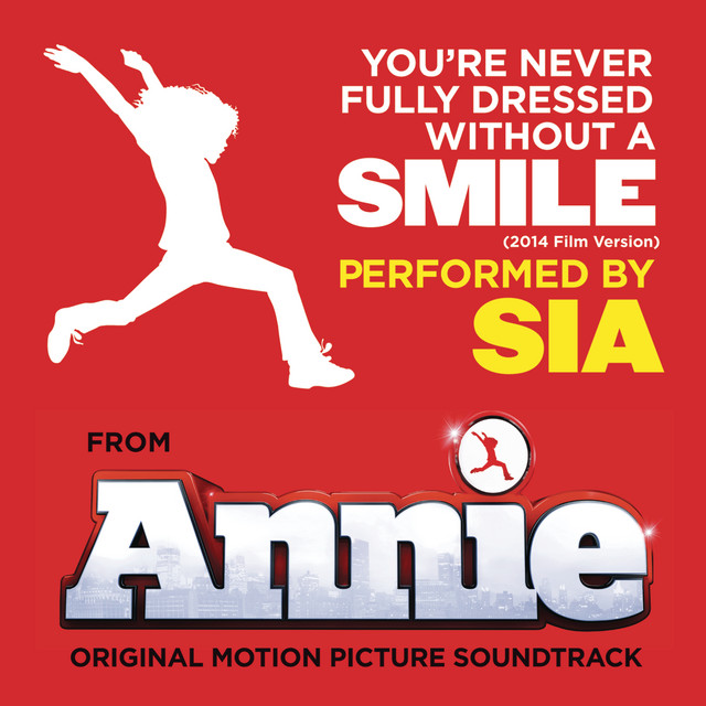 کاور آهنگ You're Never Fully Dressed Without a Smile (2014 Film Version) از Sia