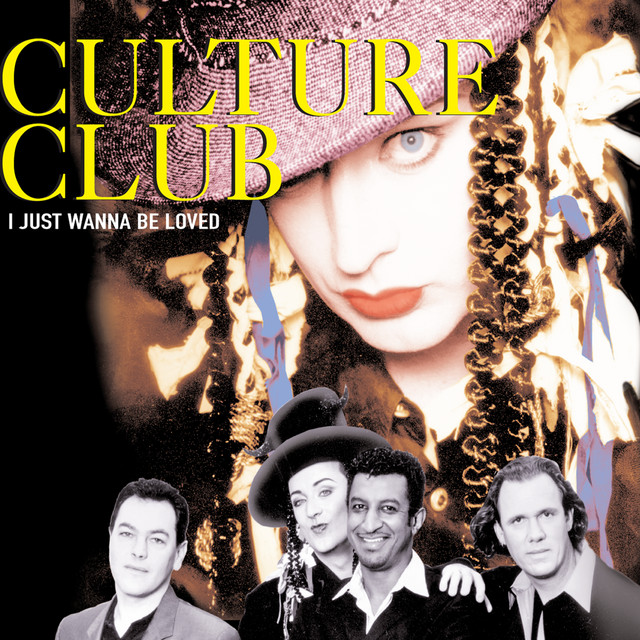 کاور آهنگ I Just Wanna Be Loved از Culture Club