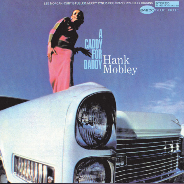 کاور آهنگ A Caddy For Daddy از Hank Mobley
