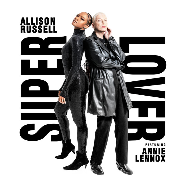 کاور آهنگ Superlover (Feat. Annie Lennox) از Allison Russell, Annie Lennox