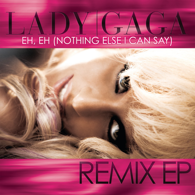 کاور آهنگ Eh, Eh (Nothing Else I Can Say) - Mattafix Mix از Lady Gaga, Mattafix