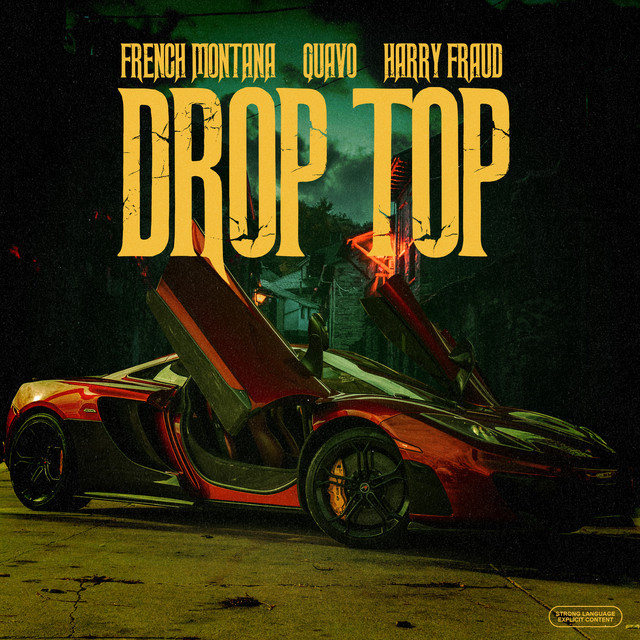 کاور آهنگ Drop Top از Quavo, French Montana, Harry Fraud