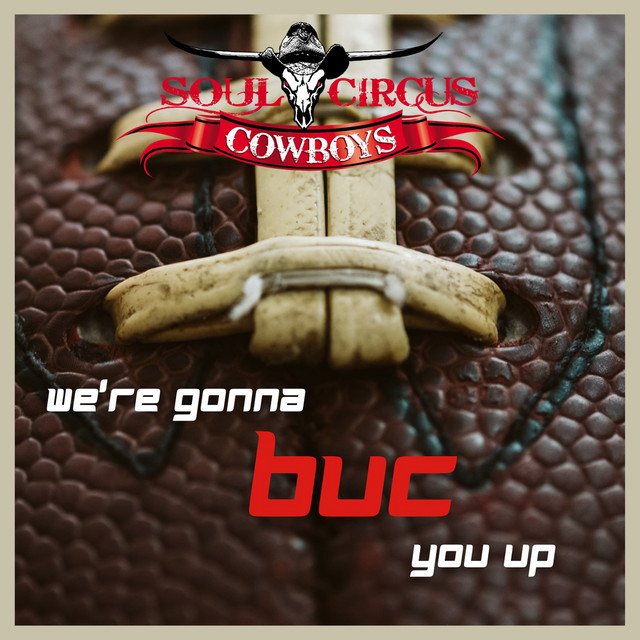 کاور آهنگ We're Gonna Buc You Up از Soul Circus Cowboys