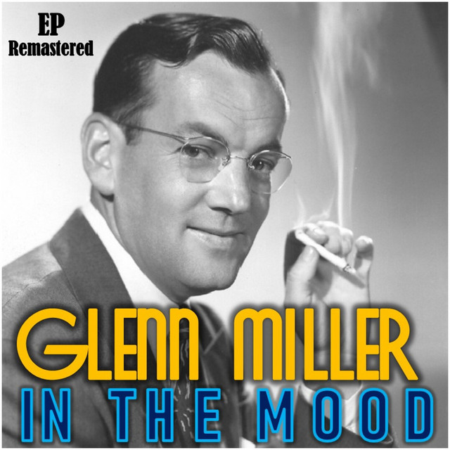 کاور آهنگ In the Mood - Remastered از Glenn Miller