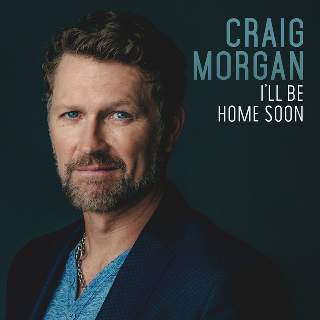 کاور آهنگ I'll Be Home Soon از Craig Morgan