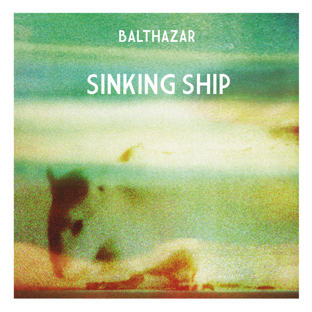 کاور آهنگ Sinking Ship از Balthazar