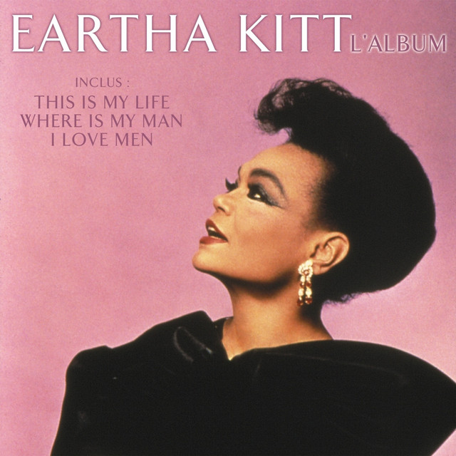 کاور آهنگ This Is My Life از Eartha Kitt
