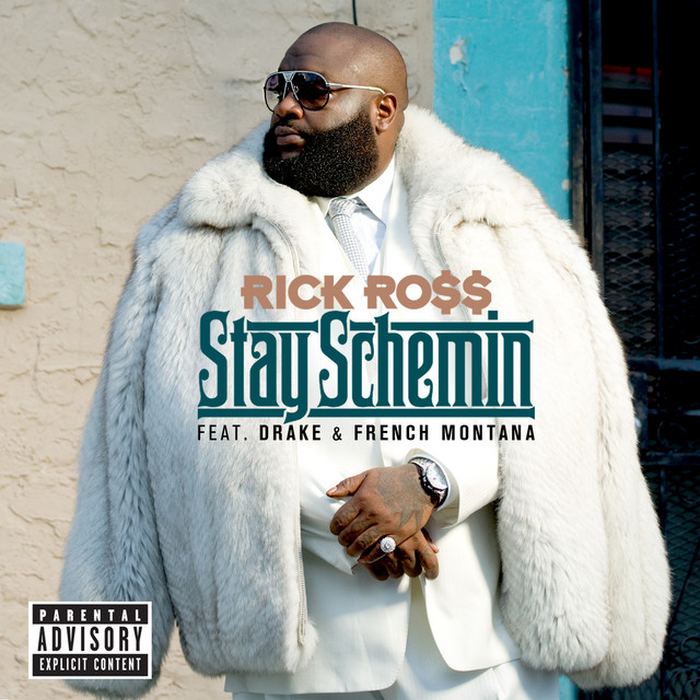 کاور آهنگ Stay Schemin از Rick Ross, Drake, French Montana
