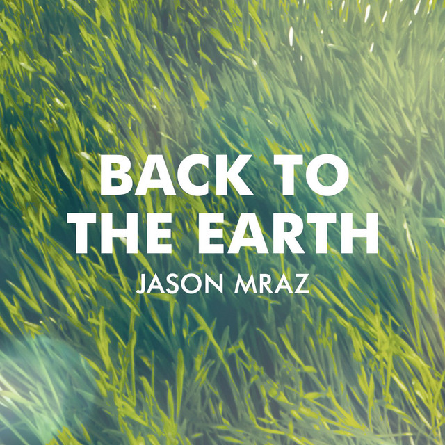 کاور آهنگ Back to the Earth از Jason Mraz