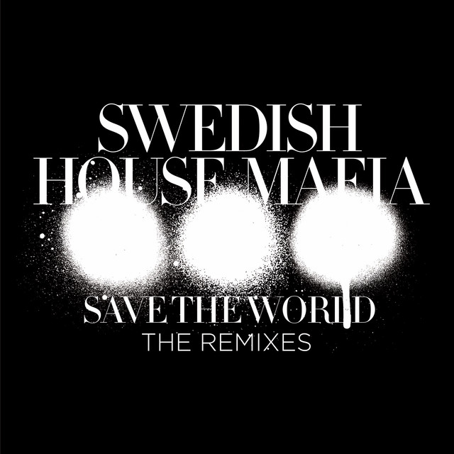 کاور آهنگ Save The World - Alesso Remix از Swedish House Mafia, Alesso