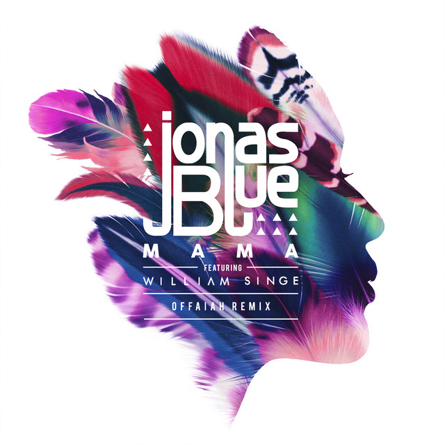 کاور آهنگ Mama - OFFAIAH Remix از Jonas Blue, OFFAIAH