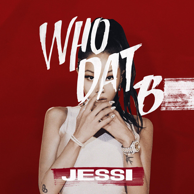 کاور آهنگ Who Dat B از Jessi