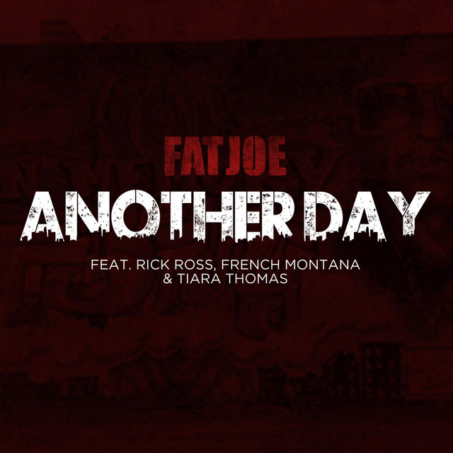 کاور آهنگ Another Day از Rick Ross, Fat Joe, French Montana, Tiara Thomas
