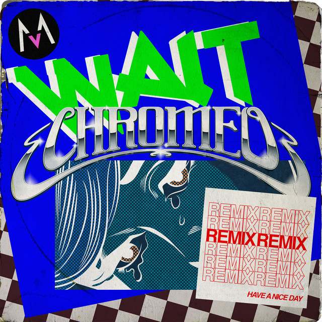 کاور آهنگ Wait - Chromeo Remix از Chromeo, Maroon 5