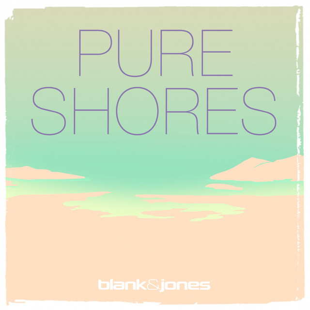کاور آهنگ Pure Shores - METROMIX Remix از Blank & Jones, Zoe Dee, METROMIX