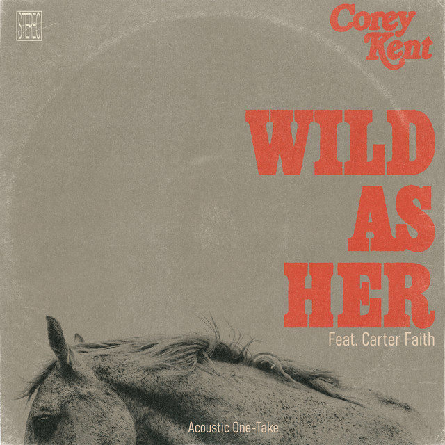 کاور آهنگ Wild as Her (feat. Carter Faith) - Acoustic One-Take از Corey Kent