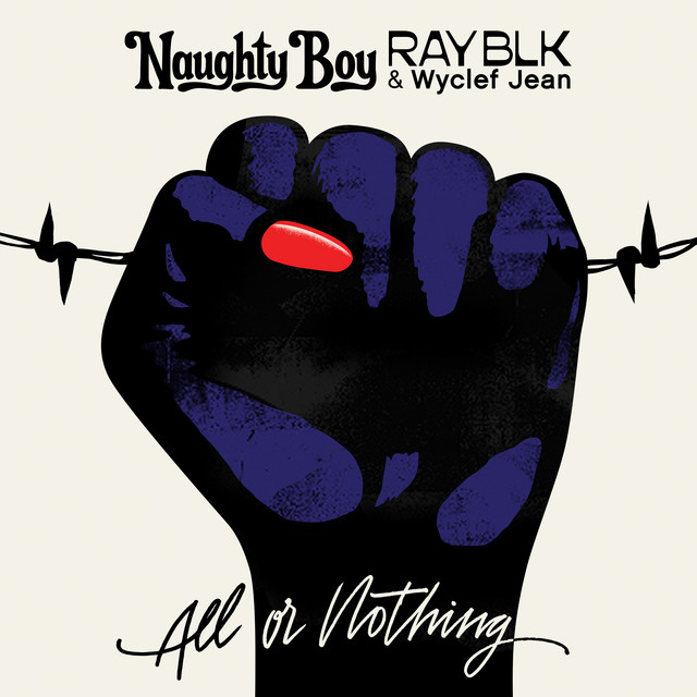 کاور آهنگ All Or Nothing از RAY BLK, Wyclef Jean, Naughty Boy