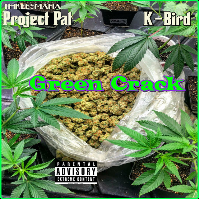 کاور آهنگ Green Crack از Three 6 Mafia, Project Pat