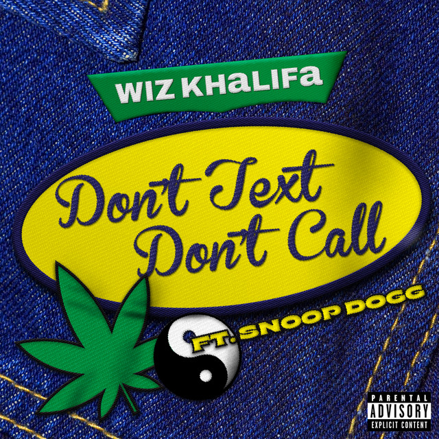 کاور آهنگ Don't Text Don't Call (feat. Snoop Dogg) از Snoop Dogg, Wiz Khalifa