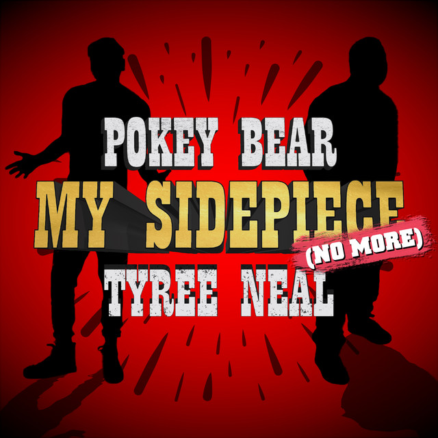 کاور آهنگ My Sidepiece (No More) از Pokey Bear
