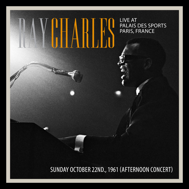 کاور آهنگ I Believe to My Soul - Live at Palais Des Sports October 22nd. 1961 (Restauración 2022) از Ray Charles and His Orchestra, The Raelettes