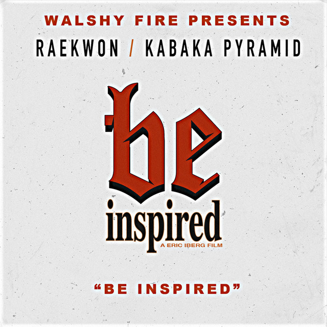 کاور آهنگ Be Inspired از Raekwon, Kabaka Pyramid