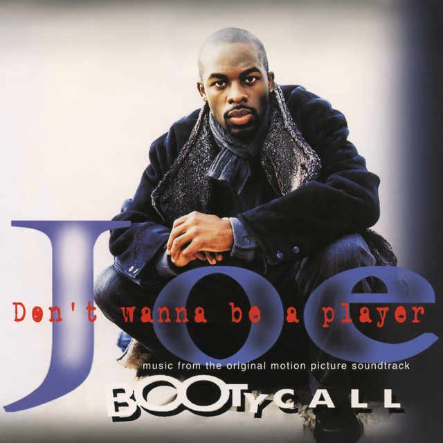 کاور آهنگ Don't Wanna Be a Player - Joe / Big Baby Remix Without Rap از Joe