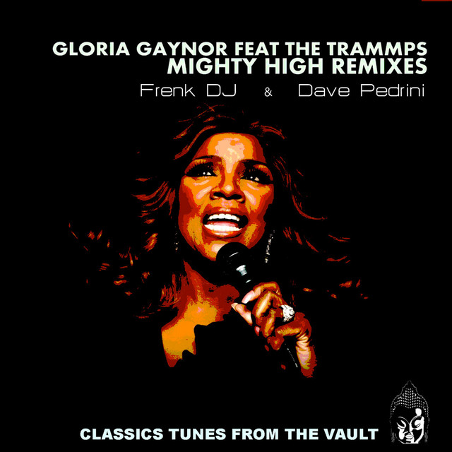 کاور آهنگ Mighty High - Frenk DJ & Dave Pedrini Remix از Gloria Gaynor, The Trammps, Frenk DJ, Dave Pedrini