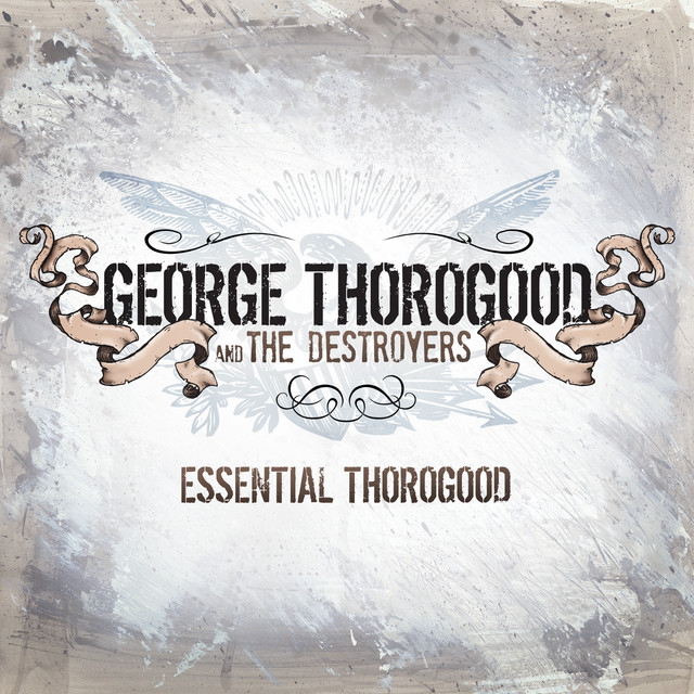 کاور آهنگ Treat Her Right از George Thorogood & The Destroyers