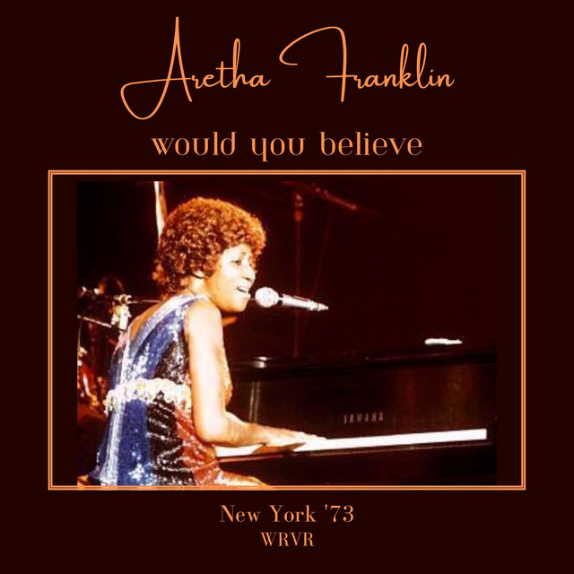 کاور آهنگ Rock Steady - Live از Aretha Franklin