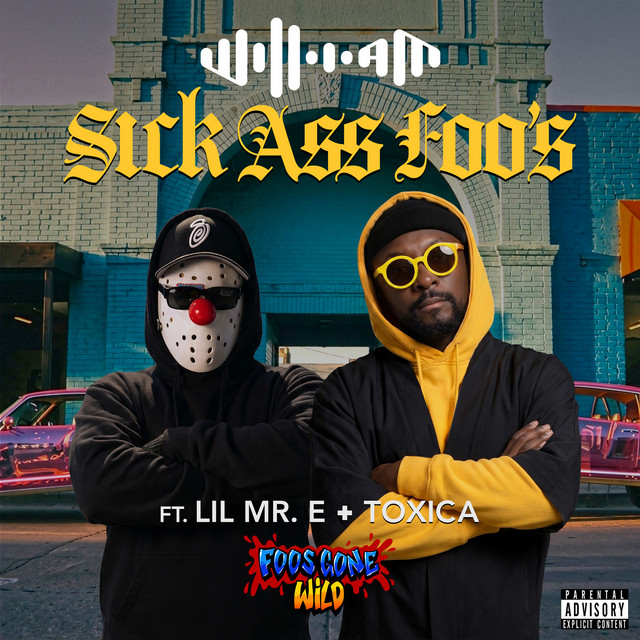 کاور آهنگ Sick Ass Foo's (feat. Lil Mr. E & Toxica) از will.i.am