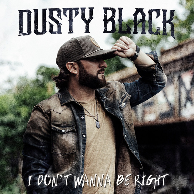 کاور آهنگ I Don't Wanna Be Right از Dusty Black