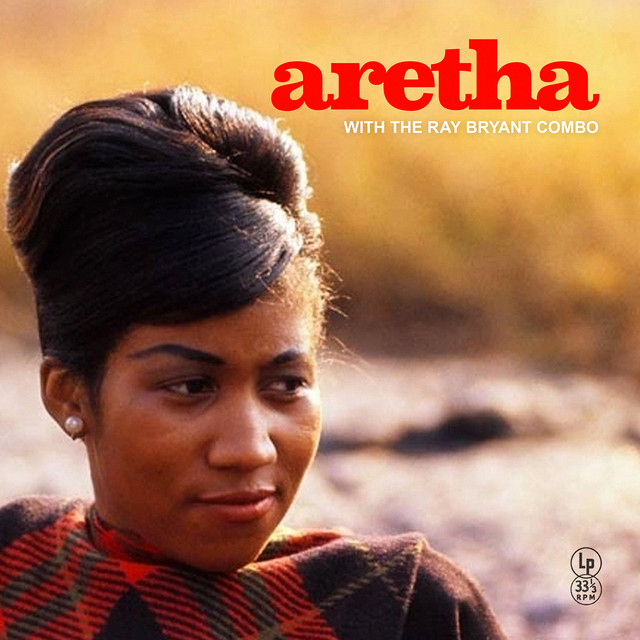 کاور آهنگ Maybe I'm a Fool از Aretha Franklin, Ray Bryant Combo