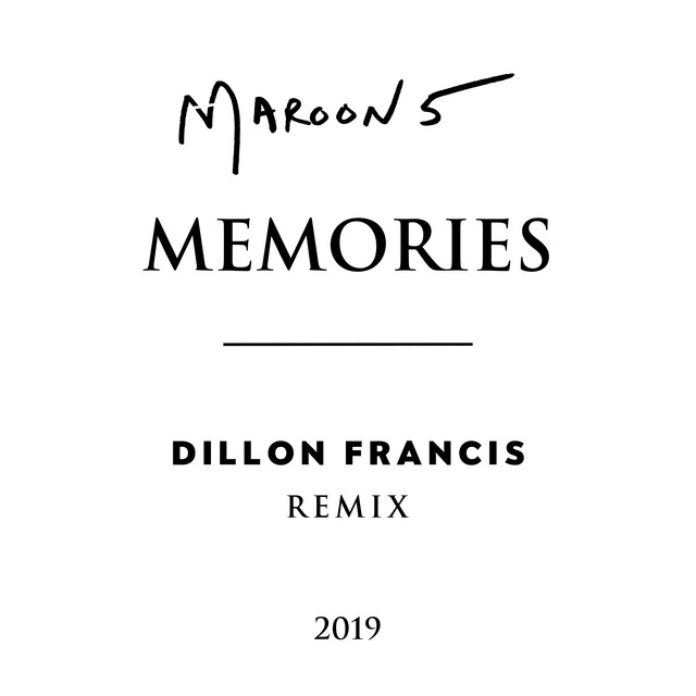 کاور آهنگ Memories - Dillon Francis Remix از Dillon Francis, Maroon 5