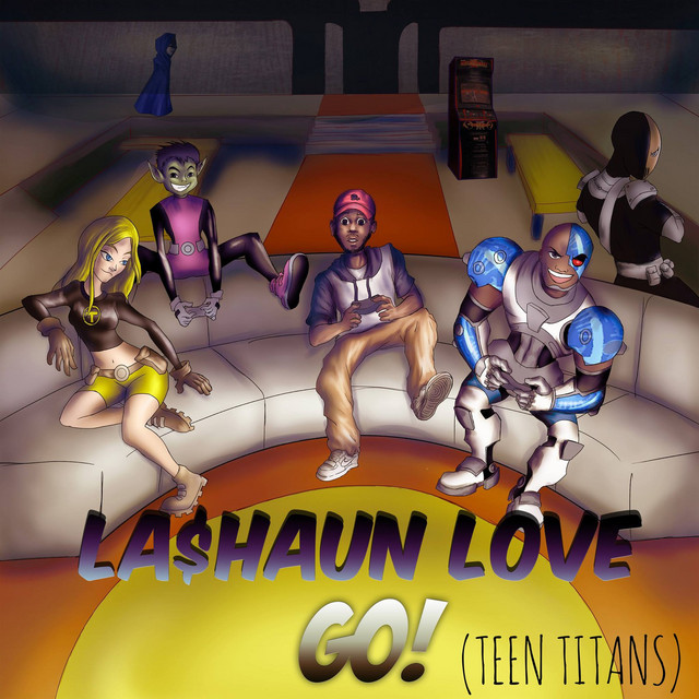 کاور آهنگ Go! (Teen Titans) از LaShaun Love