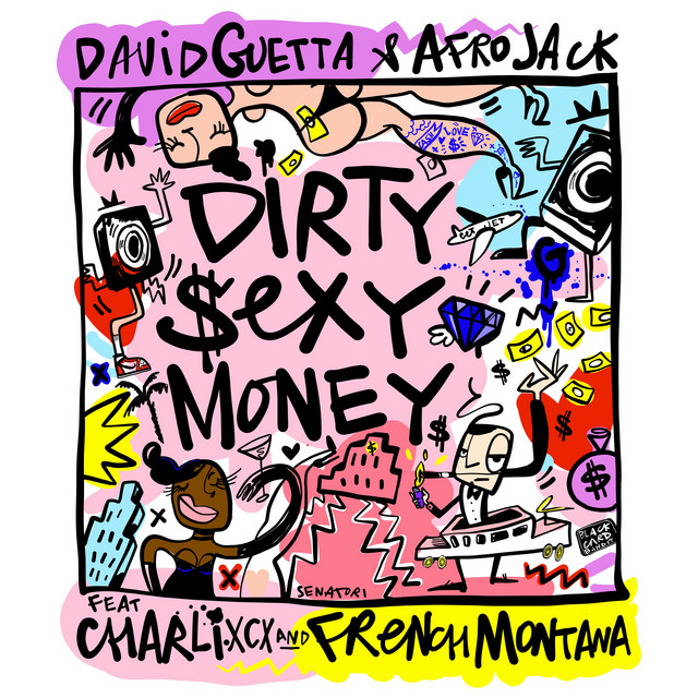 کاور آهنگ Dirty S&xy Money (feat. Charli XCX & French Montana) از David Guetta, Charli xcx, AFROJACK, French Montana
