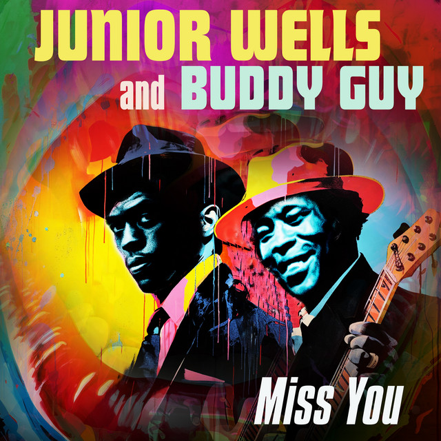 کاور آهنگ Miss You - 2023 Mix از Junior Wells, Buddy Guy