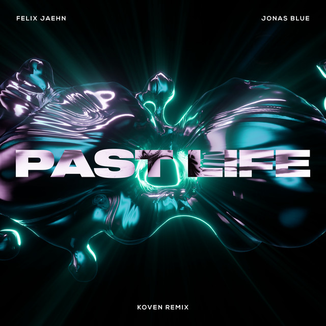 کاور آهنگ Past Life - Koven Remix از Jonas Blue, Felix Jaehn