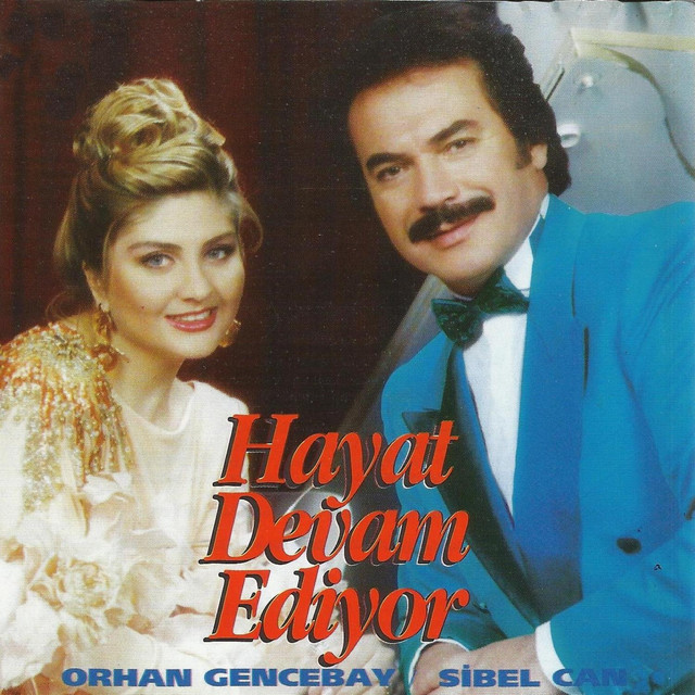 کاور آهنگ Hayat Devam Ediyor از Orhan Gencebay, Sibel Can
