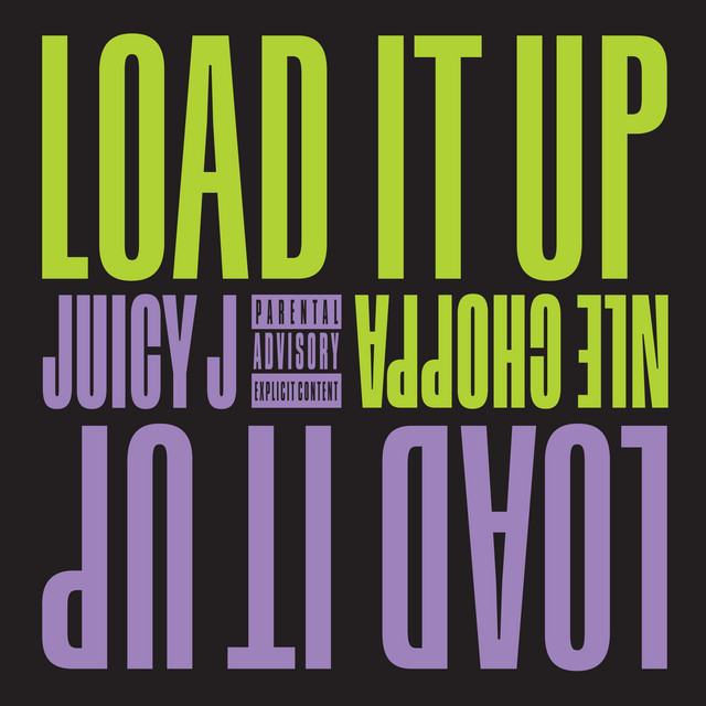 کاور آهنگ LOAD IT UP از NLE Choppa, Juicy J