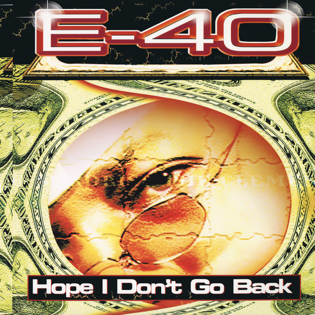 کاور آهنگ Hope I Don't Go Back - W/Intro از E-40