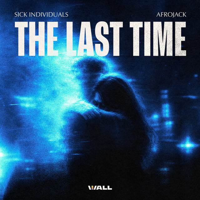 کاور آهنگ The Last Time از AFROJACK, Sick Individuals
