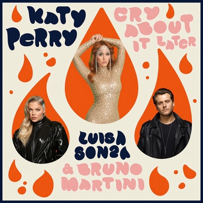 کاور آهنگ Cry About It Later (feat. Luisa Sonza & Bruno Martini) از Katy Perry, Bruno Martini, Luisa Sonza