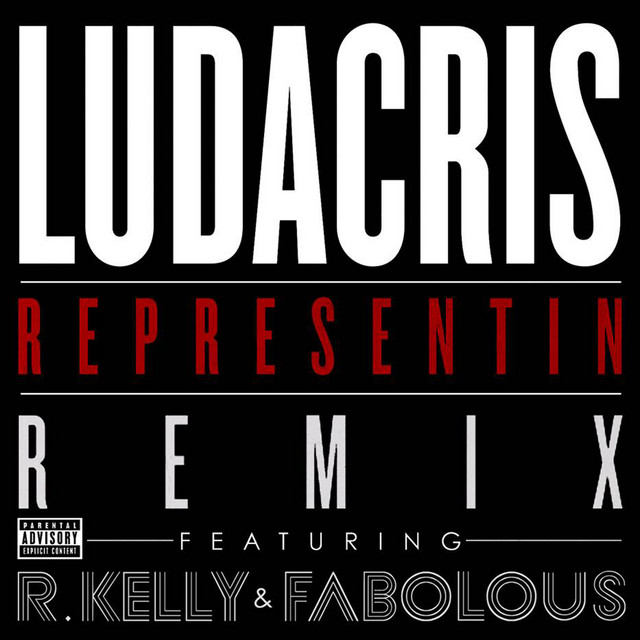 کاور آهنگ Representin - Remix از R. Kelly, Fabolous, Ludacris