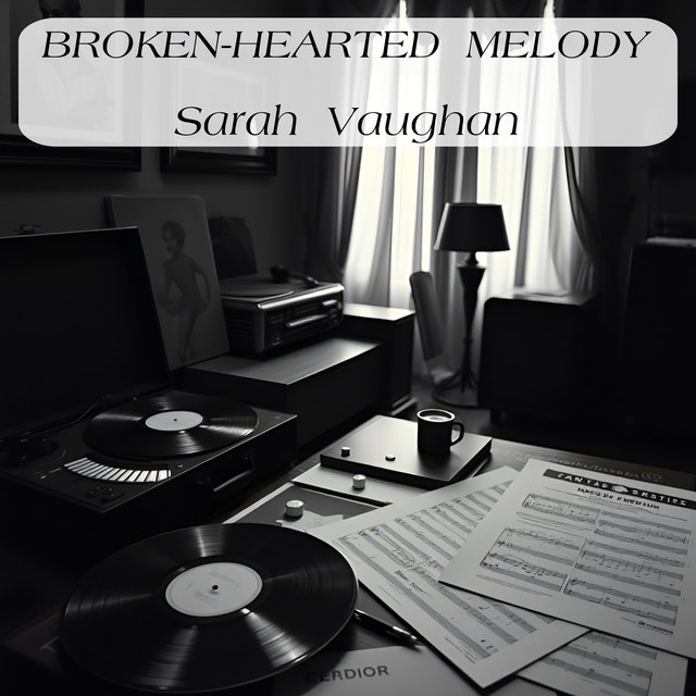 کاور آهنگ Broken-Hearted Melody از Sarah Vaughan