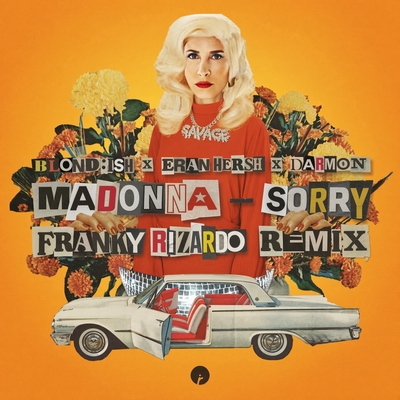 کاور آهنگ Sorry (with Madonna) - Miss Monique Remix از Eran Hersh, Madonna, BLOND:ISH, Miss Monique, Darmon