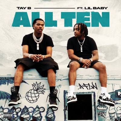 کاور آهنگ ALL TEN (feat. Lil Baby) از Lil Baby, Tay B