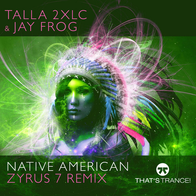 کاور آهنگ Native American (Zyrus 7 Original Mix) از Talla 2XLC, Jay Frog, Zyrus 7