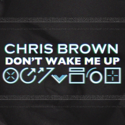 کاور آهنگ Don't Wake Me Up - Free School / William Orbit Mix از Chris Brown, William Orbit, Free School